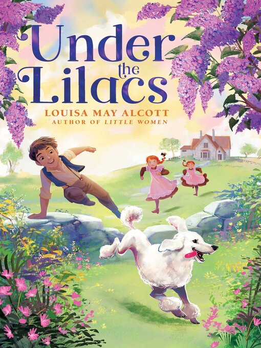 Title details for Under the Lilacs by Louisa May Alcott - Wait list
